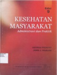 Image of Kesehatan Masyarakat Administrasi & Praktik, Ed. 9