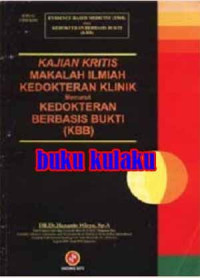 Image of Kajian Kritis Makalah Ilmiah Kedokteran Klinik Menurut Kedokteran Berbasis Bukti (KBB)