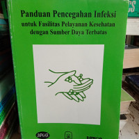 Image of Panduan Pencegahan Infeksi Untuk Fasilitas Pelayanan Kes. Dengan Sumber Daya Terbatas
