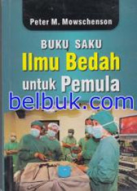 Image of Buku Saku Ilmu Bedah Untuk Pemula-Hc-Tl
