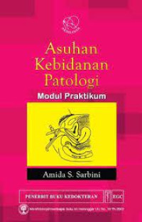 Image of Asuhan kebidanan patologi : modul praktikum
