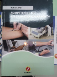 Image of Kompetensi Ilmu Keperawatan Dasar (KIKD)