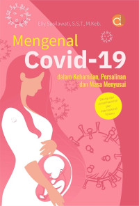 Image of Mengenal Covid-19 Dalam Kehamilan,Persalinan Dan Masa Menyusui