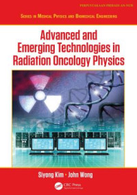 Image of Advanced and Emerging Technologies in Radiation Oncology Physics