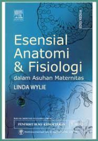 Image of Esensial Anatomi & Fisiologi Dalam Asuhan Maternitas
