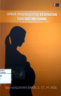Image of Upaya Peningkatan Kesehatan Dan Gizi Ibu Hamil