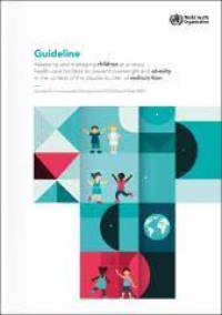 Image of Guideline Assessing And Managing Children at Primary Health-Care Facilities To Prevent Overweight And Obesity In tHe Context Of The double Burden Of Malnutrition