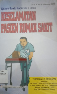 Image of Sistem Bantu Keputusan untuk Keselamatan Pasien Rumah Sakit