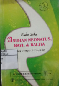 Image of Buku saku: Asuhan Neonatus, Bayi, & Balita