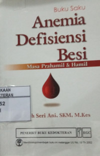 Image of Buku Saku Anemia Defisiensi Besi: Masa Prahamil dan hamil