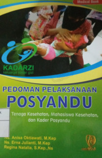 Image of Pedoman Pelaksanaan Posyandu: Tenaga kesehatan, Mahasiswa Kesehatan, dan Kader Posyandu