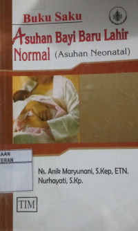 Image of Buku Saku Asuhan Bayi Baru Lahir Normal (Asuhan Neonatal)