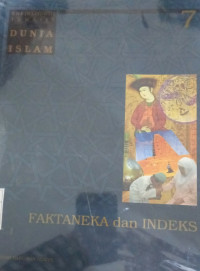 Image of Ensiklopedi tematis Dunia Islam: Faktaneka dan Indeks (jld. 7)