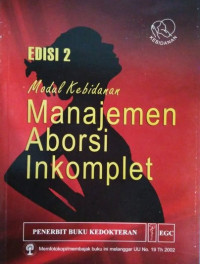 Image of Modul Kebidanan Manajemen aborsi inkomplet