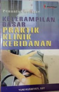 Image of Keterampilan Dasar Praktik Klinik Kebidanan