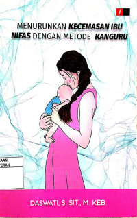 Image of Menurunkan Kecemasan Ibu Nifas Dengan Metode Kanguru