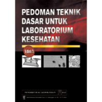 Image of Pedoman Teknik Dasar Untuk Laboratorium Kesehatan, Ed. 2