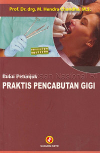 Image of Buku Petunjuk Praktis Pencabutan Gigi