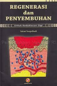 Image of Regenerasi Dan Penyembuhan Untuk Kedokteran Gigi