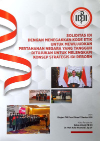 Image of Solidaritas IIDI Dengan Menegakkan Kode Etik Untuk Mewujudkan Pertahanan Negara Yang Tangguh Ditujukan Untuk Melengkapi  Konsep Strategis IDI Reborn