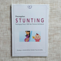 Image of Pencegahan Stunting : Pentingnya Peran 1000 Hari Pertama Kehidupan