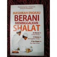 Image of Masihkah Engkau Berani Meninggalkan Shalat