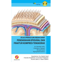 Image of Atlas Operasi Ilmu Bedah Saraf : Perdarahan Epidural dan Fraktur Kompresi Tengkorak