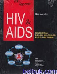 Image of HIV & AIDS : Pendekatan Biologi Molekuler, Klinis Dan Sosial