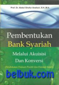 Image of Pembentukan Bank Syariah Melalui Akuisisi & Konvensi