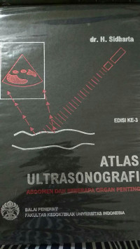 Image of Atlas Ultrasonografi Abdomen dan beberapa organ penting