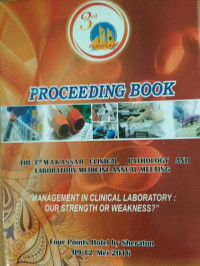Image of Prosiding: Proceeding book: Management in Clinical Laboratory Our Strength Or Weakness?