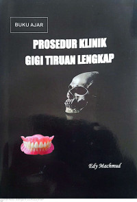 Image of Buku Ajar Prosedur Klinik Gigi Tiruan Lengkap
