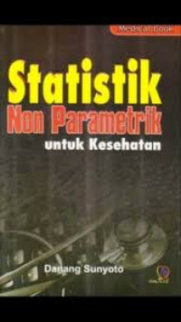 Image of Statistik Untuk Penelitian Kedokteran : Pendekatan Rancangan Terpadu