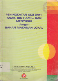 Image of Peningkatan Gizi Bayi, Anak, Ibu Hamil dan Menyusui dengan Bahan Makanan Lokal